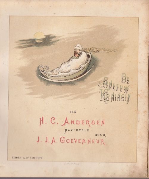 Andersen, H.C. (1805-1875) - De sneeuwkoningin. Naverteld door J.J.A. Goeverneur (1809-1889)