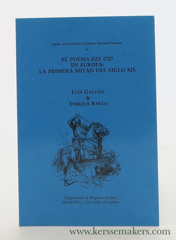 Galvan, Luis / Enrique Banus. - El Poema del Cid en Europa : la primera mitad del siglo XIX.