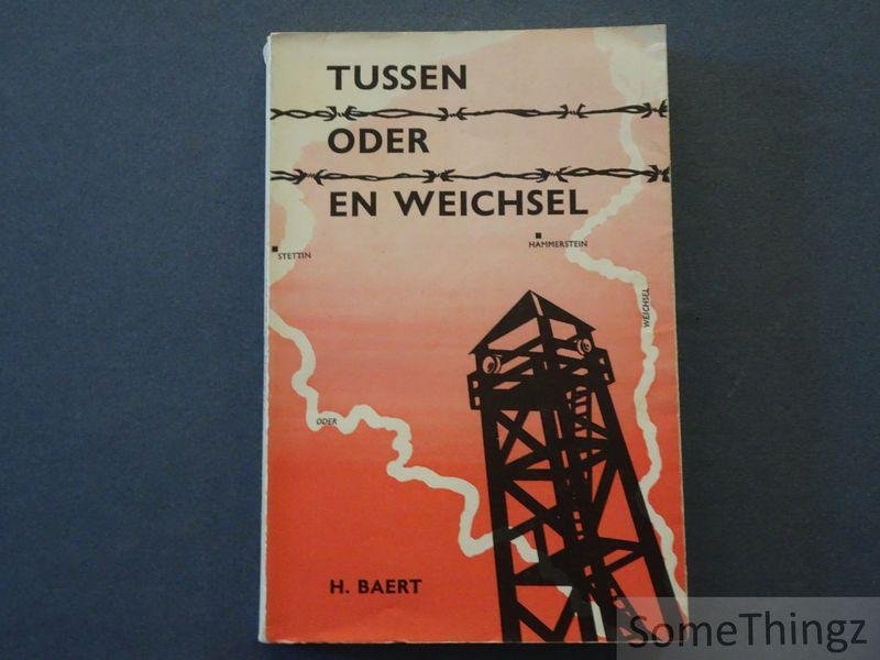 H. Baert en A. Buls (voorwoord) - Tussen Oder en Weichsel.