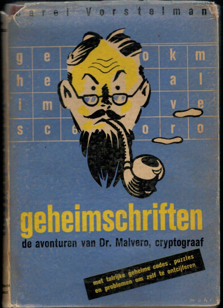 Vorstelman, Carel - Geheimschriften : de avonturen van Dr. Malvero, cryptograaf : met tal van geheime codes, puzzles en problemen om zelf te ontcijferen