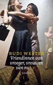 Wester, Rudi - Vriendinnen van vroeger, vrouwen van nu