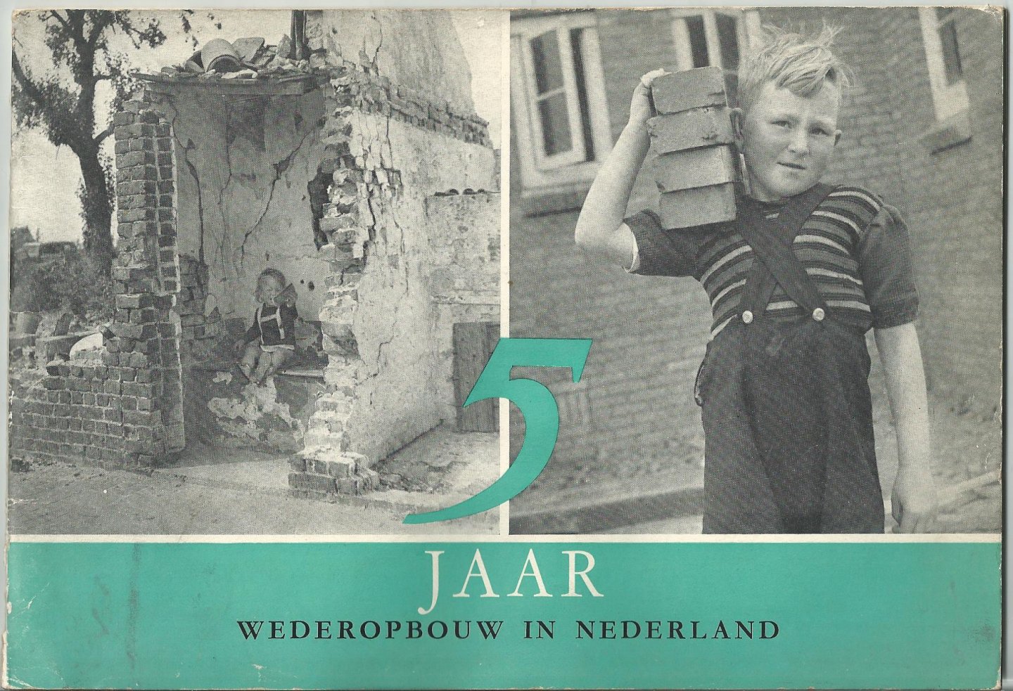 Veld, Joris in 't (voorwoord, Minister van Volkshuisvesting en Wederopbouw in het kabinet Drees-Van Schaik, 1948-1951) - 5 jaar Wederopbouw in Nederland