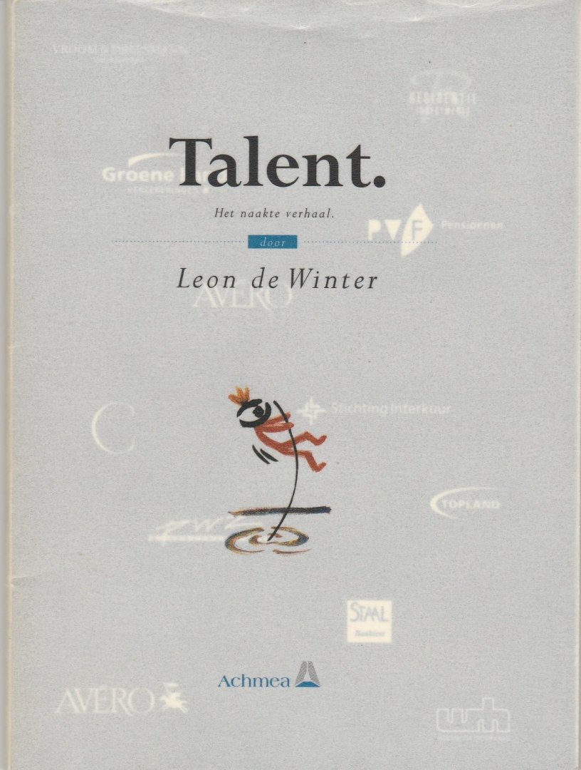 Winter, leon de - Talent. Het naakte verhaal
