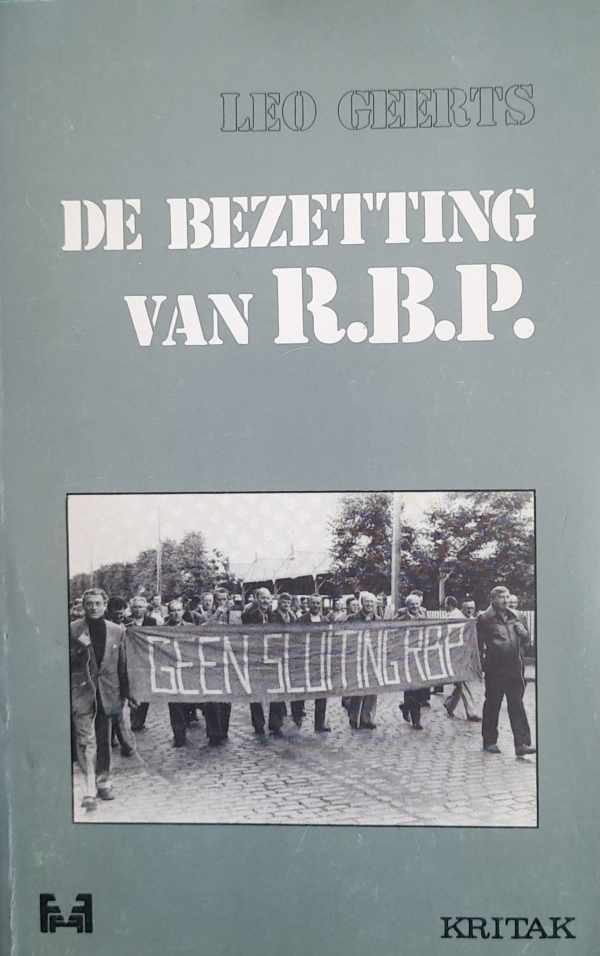 GEERTS Leo - De bezetting van R.B.P. [1978-1979]