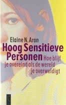 Elaine N Aron - Hoog Sensitieve Personen, hoe blijf je overeind als de wereld je overweldigd