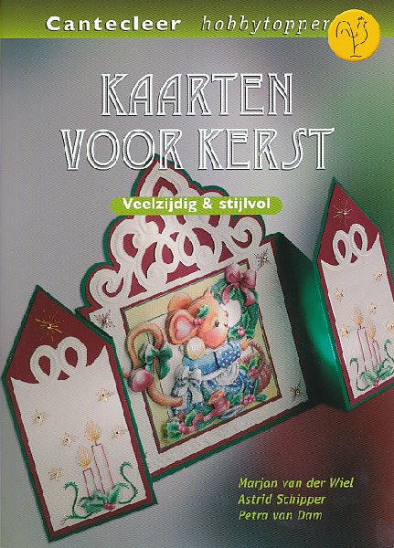 Marjan van der Wiel, Petra van Dam, Astrid Schipper - Kaarten voor kerst (Veelzijdig & stijlvol)