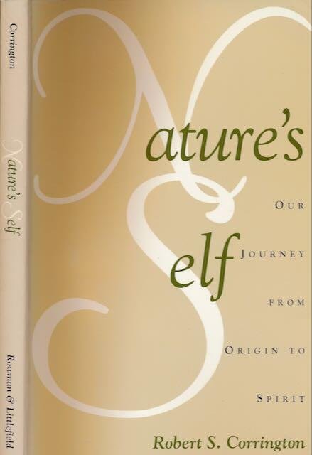 Corrington, Robert S. - Nature's Self: Our journey from origin to spirit.