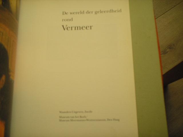 redaktie - De wereld der geleerdheid rond Vermeer
