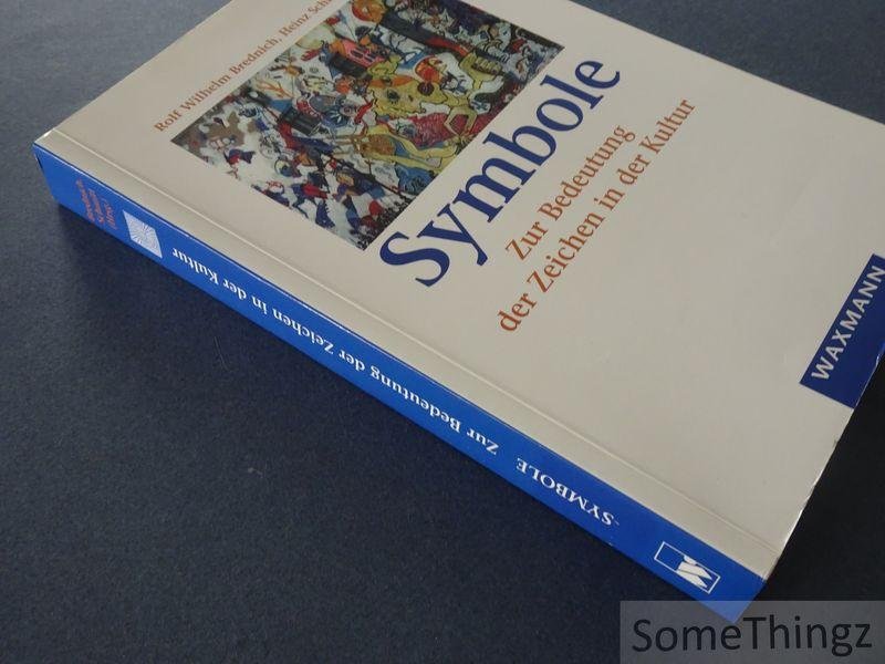 Rolf Wilhelm Brednich / Heinz Schmitt. - Symbole. Zur Bedeutung Der Zeichen in Der Kultur. Deutscher Volkskundekongress in Karlsruhe vom 25. bis 29. September 1995.