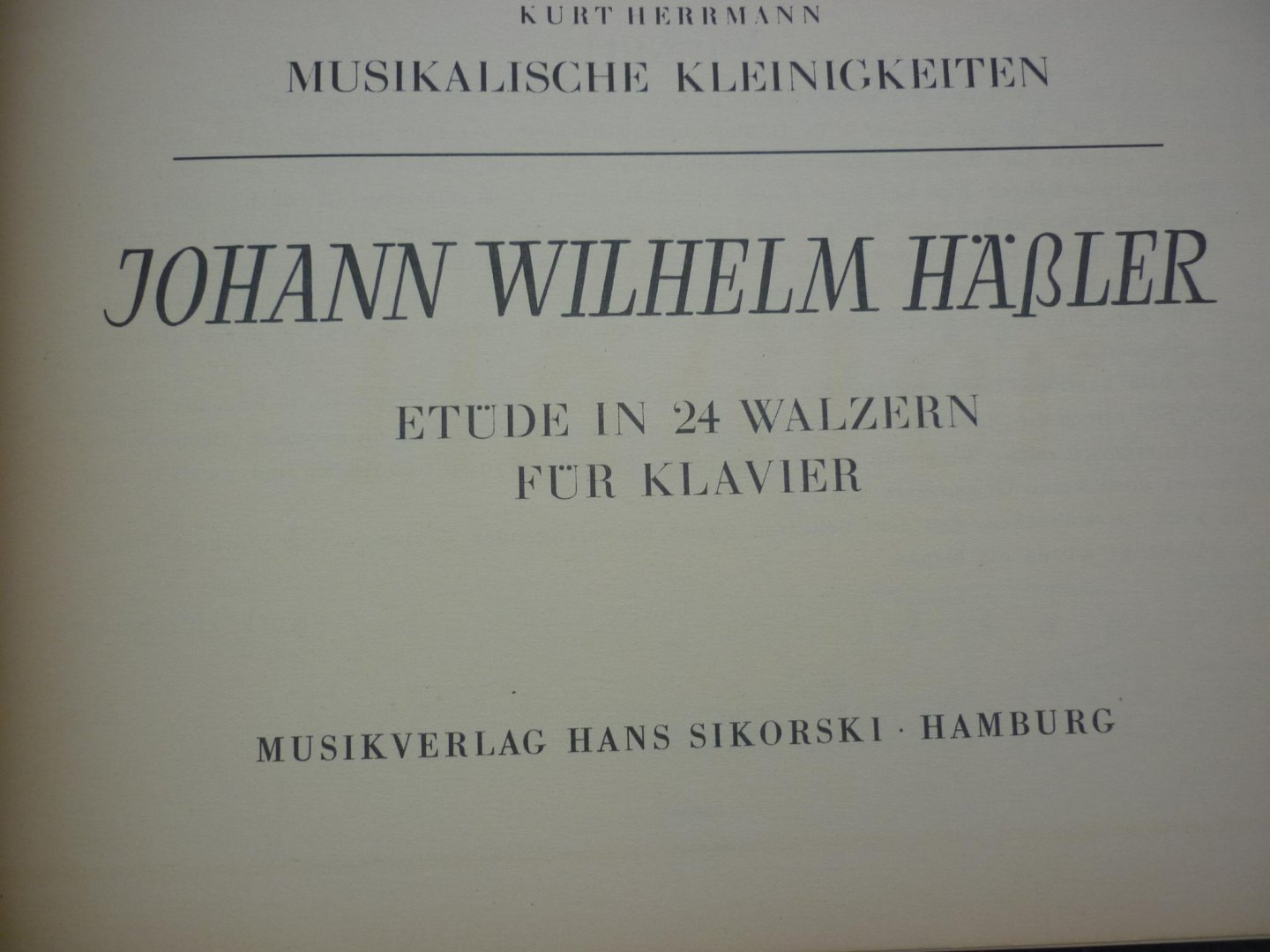 Haessler; Johann Wilhelm - 24 kleine Etüden in Walzerform; voor Piano (Kurt Herrmann - Musikalische Kleinigkeiten fur Klavier)