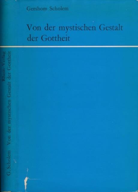 Scholem, Gershom. - Von der mystischen Gestalt der Gottheit: Studien zu Grundbegriffen der Kabbala.