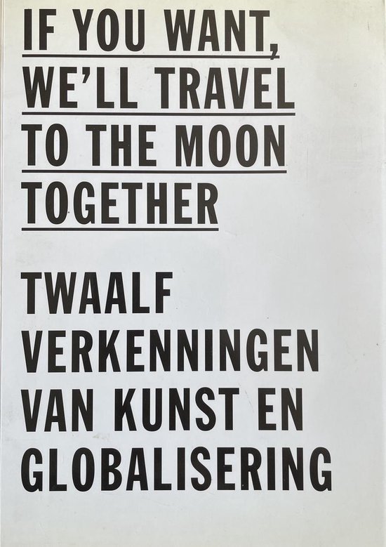 Aalst, Sasha van, Arends, Jacqueline, Vlies, Roel van der, Waterhout, Ruud - If you want, we'll travel to the moon together