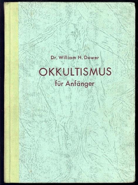 William H Dower - Okkultismus für Anfänger