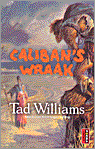 Williams, Tad - Caliban's wraak.