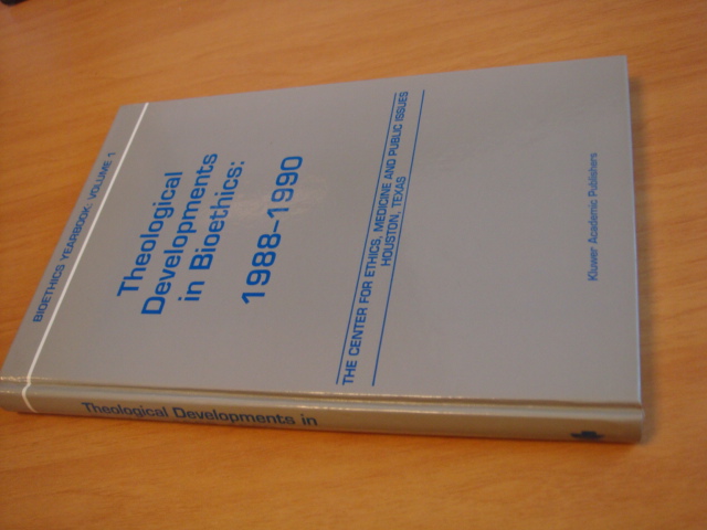 Lustig, Andrew. B ea - Bioethics Yearbook: Volume 1 - Theological Developments in Bioethics: 1988-1990