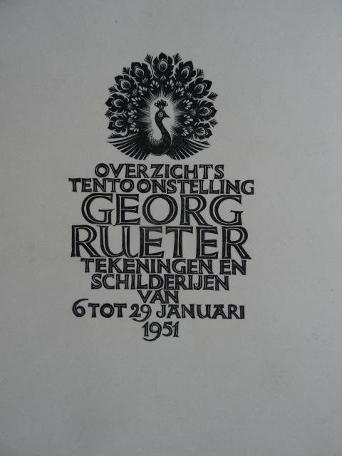  - Overzichts Tentoonstelling.   -  Georg Rueter.   -  Tekeningen en Schilderijen