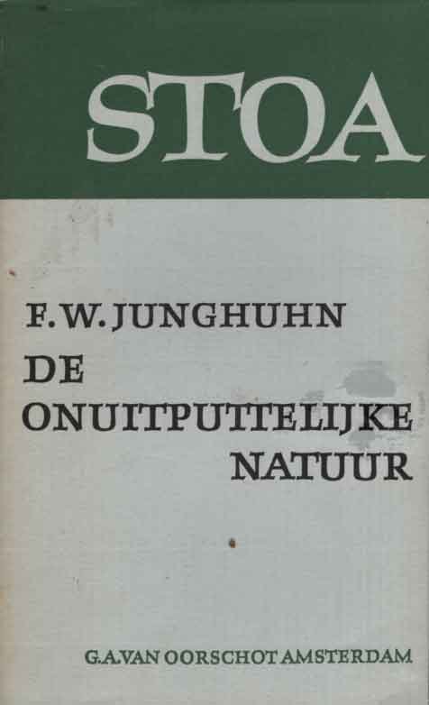 Junghuhn, Franz Wilhelm - De onuitputtelijke natuur. Een keuze uit zijn geschriften