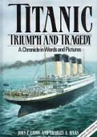 Eaton, John P. and Charles A. Haas - Titanic, triumph and tragedy