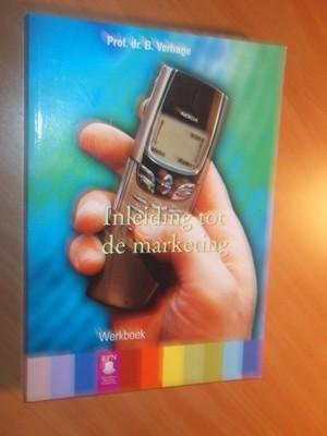 Verhage, B. Prof. Dr. - Inleiding tot de marketing. Werkboek