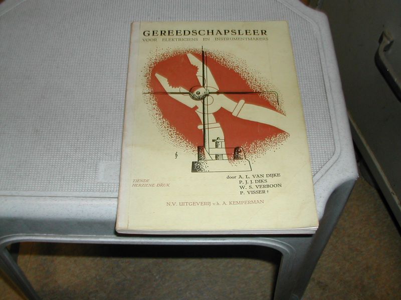 DIJKE, A.L. van e.a. - GEREEDSCHAPSLEER VOOR ELEKTRICIENS EN INSTRUMENTMAKERS DIJKE, A.L. van e.a. - GEREEDSCHAPSLEER VOOR ELEKTRICIENS EN INSTRUMENTMAKERS