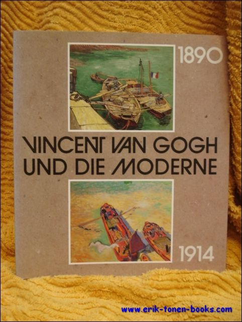 Koltzsch, Georg-W.; Leeuw, Ronald de (herausg.). - Vincent van Gogh und die Moderne. 1890-1914.