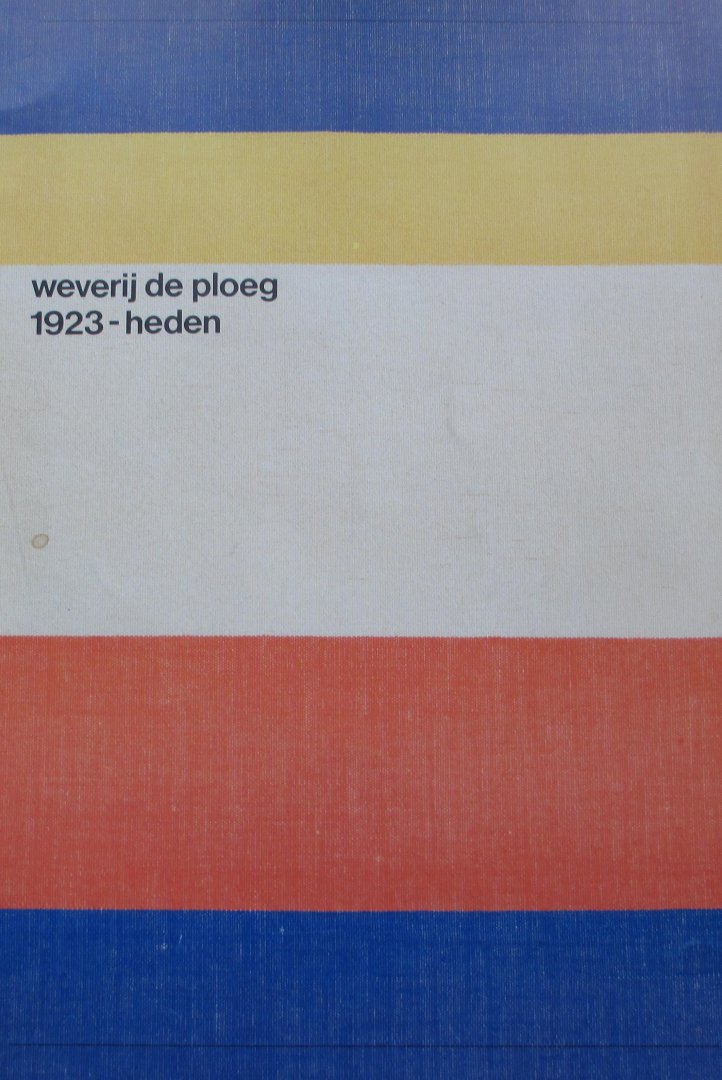 Weverij De Ploeg - Weverij De Ploeg 1923 - heden