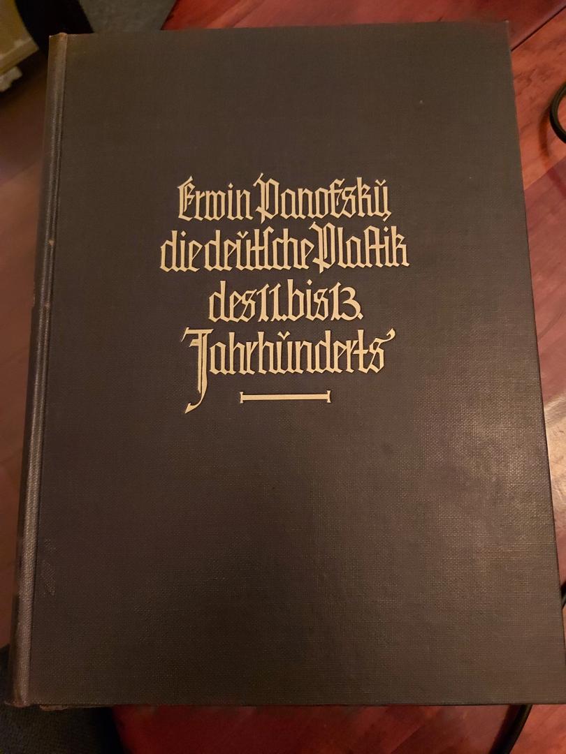 Erwin Panofsky - Die Deutsche Plastik des Elften bis Dreizehnten Jahrhunderts. Text- und Tafelband