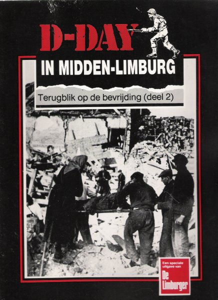 hammes, bert - d-day in midden-limburg terugblik op de bevrijding ( deel 2 )