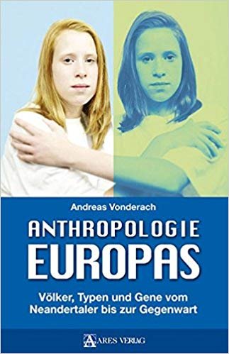 Vonderach, Andreas - Anthropologie Europas - Völker, Typen und Gene vom Neandertaler bis zur Gegenwart