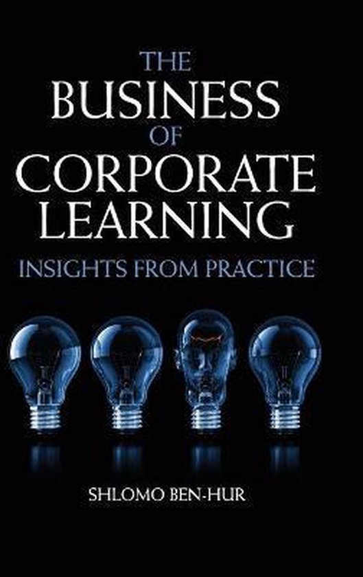 Ben-Hur, Shlomo - Business Of Corporate Learning