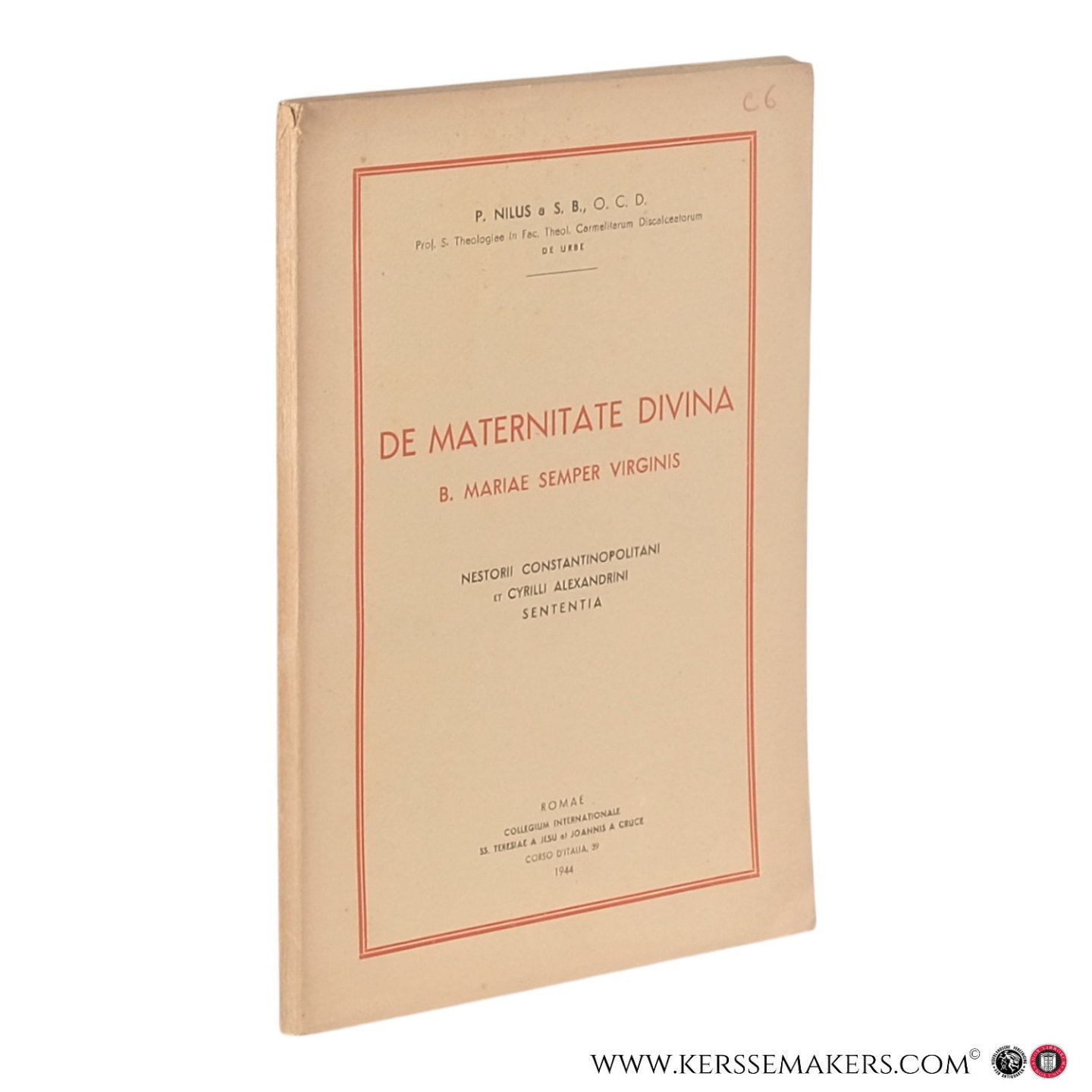 Nilus a S. B., O.C.D. - De maternitate divina B. Mariae semper Virginis. Nestori Constantinopolitani et Cyrilli Alexandrini sententia.