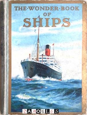 Harry Golding - The Wonder Book of Ships