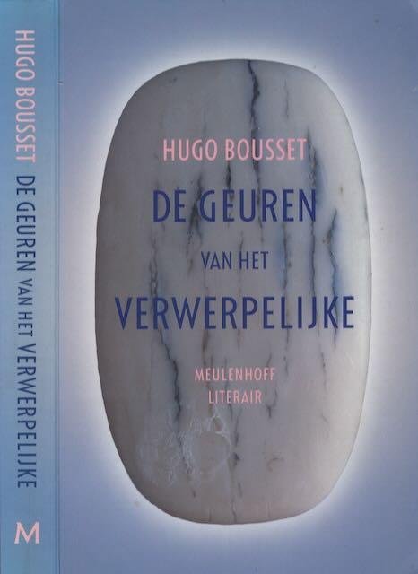 Bousset, Hugo - De Geuren van het Verwerpelijke: Essays