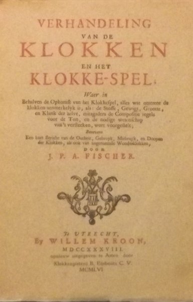 Fischer, J.P.A. - Verhandeling van de klokken en het klokke-spel.