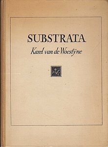 WOESTIJNE, Karel van de - Substrata. Geschreven en verlucht door Leo Marfurt.