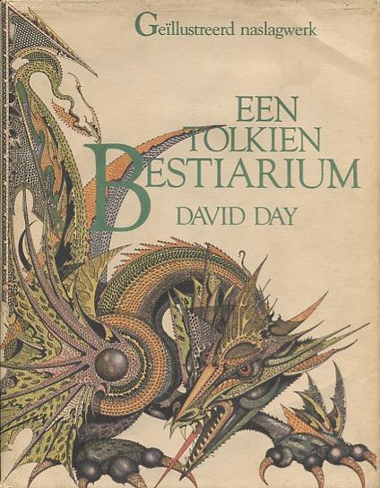 Day, D. - Een Tolkien Bestiarium. Geïllustreerd naslagwerk