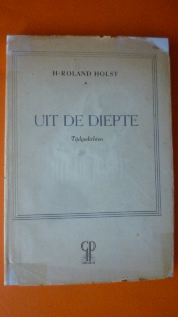 Roland Holst H. - Uit de diepte -tijdgedichten-