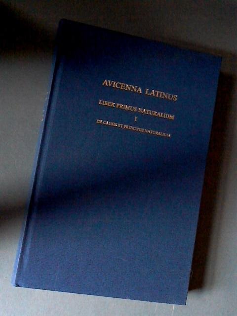 Riet, S. van - Avicenna Latinus - Liber primus naturalium - Tractatus primus de causis et principiis naturalium - VOL 1 : De causis et principus naturalium