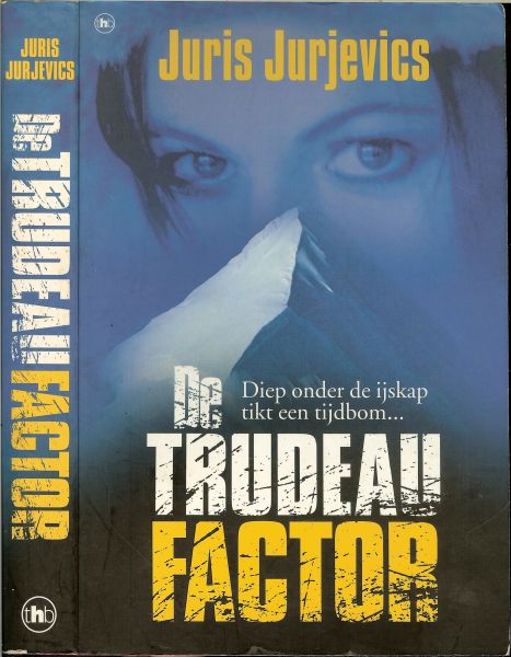 Jurjevics, Juris .. Vertaald door Harry Naus .. Omslagontwerp Jan de Boer - De Trudeau Factor.