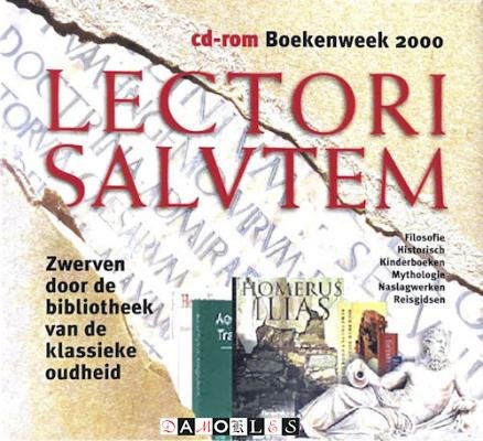 Madelon Witterholt - Lectori Salutem. Zwerven door de bibliotheek van de klasieke oudheid. Cd-rom boekenweek 2000
