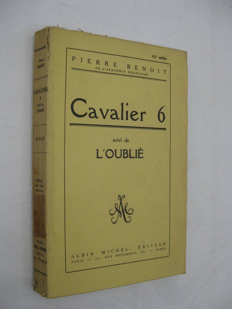 Benoit, Pierre - Cavalier 6 suivi de l'Oublié.