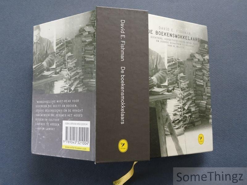 David E. Fishman. - De boekensmokkelaars. Dichters, verzetsstrijders en de race om Joodse schatten te redden van de nazi's.