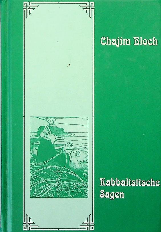 Bloch, Chajim - Kabbalistische Sagen