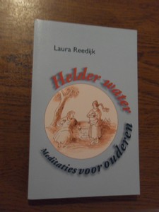Reedijk, Laura - Helder water. Meditaties voor ouderen