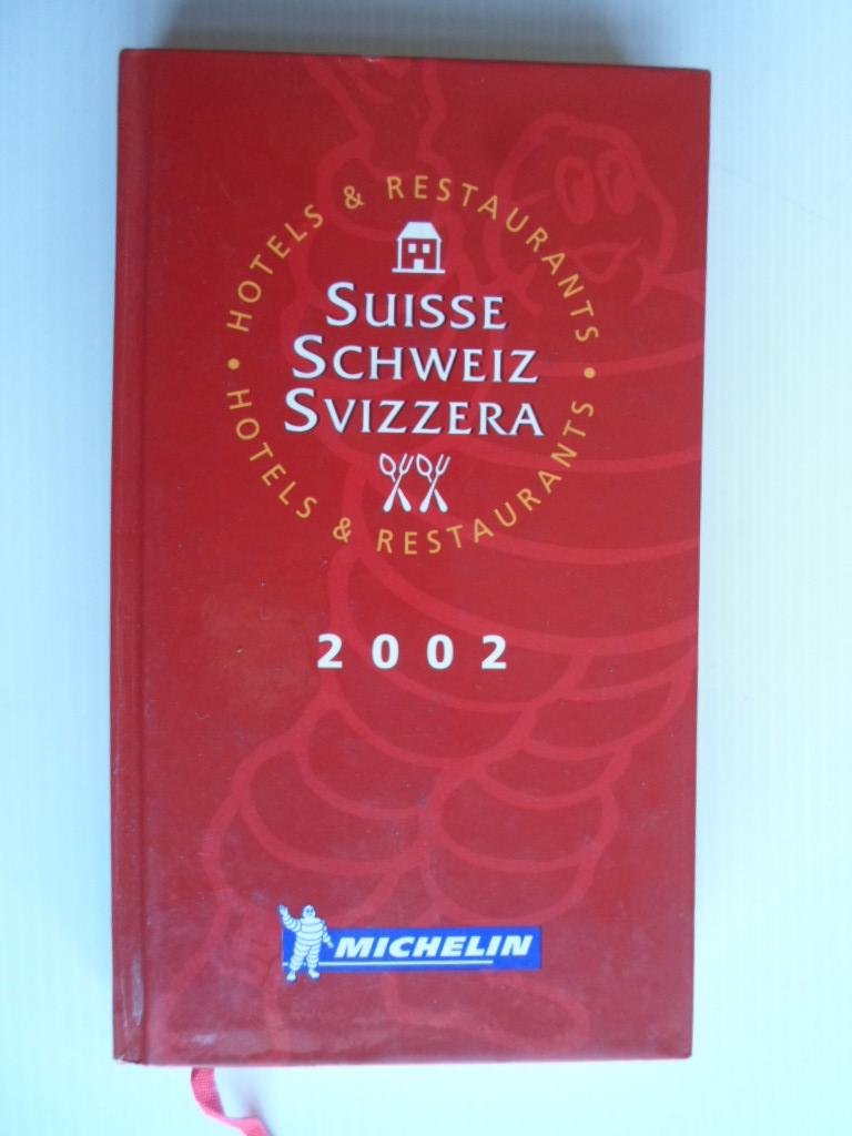  - Le Guide Michelin 2002, Suisse, Schweiz, Svizzera