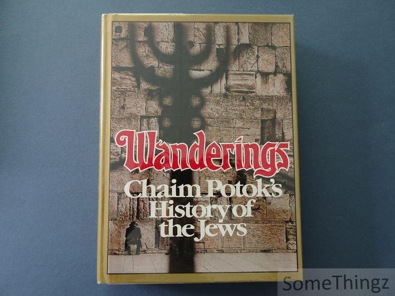 Potok, Chaim. - Wanderings: Chaim Potok's history of the Jews.