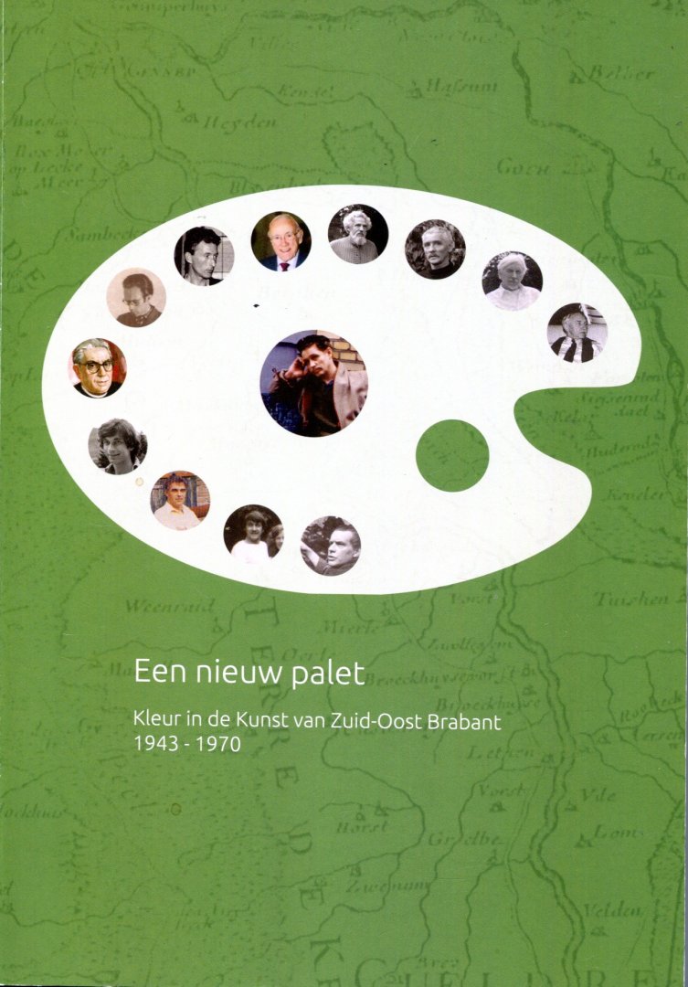 Beulens, Bert - Een nieuw palet - Kleur in de Kunst van Zuid-Oost Brabant 1943-1970
