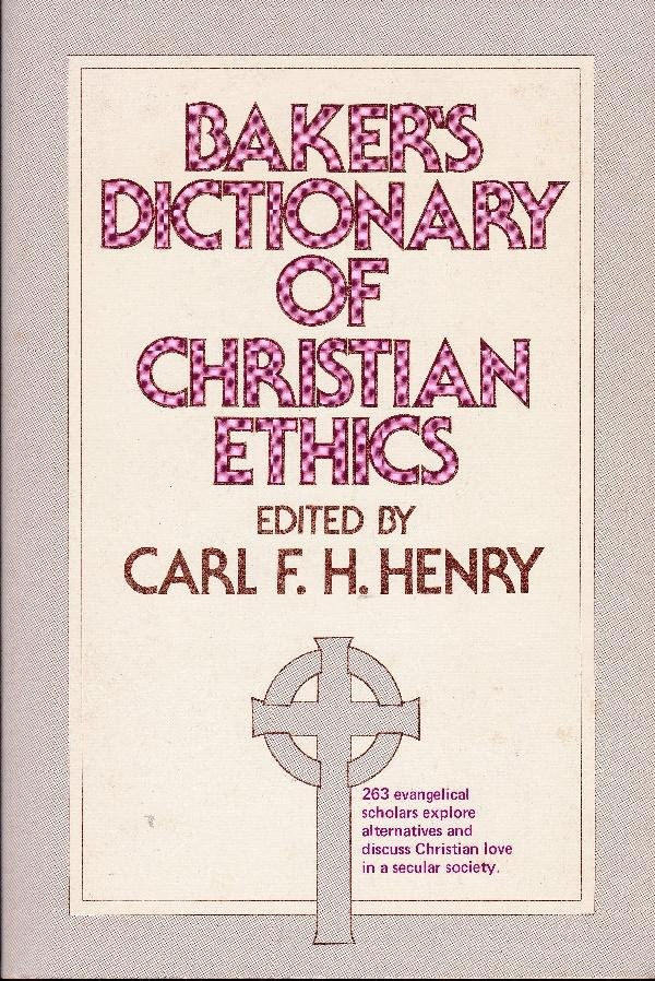 Henry, Carl F.H. (edited by) - Baker's Dictionary of Christian Ethics