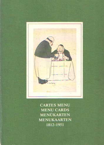 Meij, W.E.L. te (samenst.) - Cartes Menu. Menu Cards. Menukarten. Menukaarten 1812-1951.