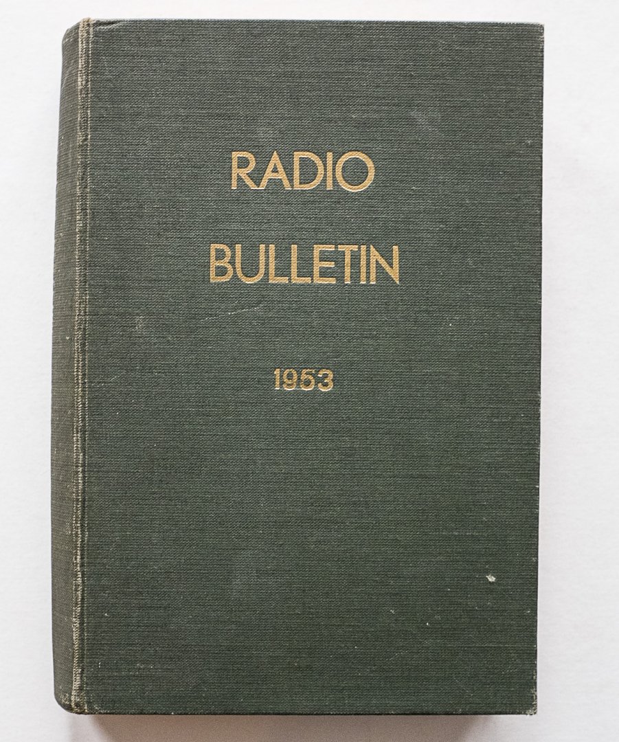 - Radio Bulletin 1953 (12 nummers compleet, inclusief de inhoudsopgave, 748 pag.)